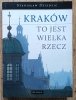 Stanisław Dziedzic Kraków to jest wielka rzecz [dedykacja autorska]